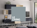Notre nouvelle gamme LIVING
